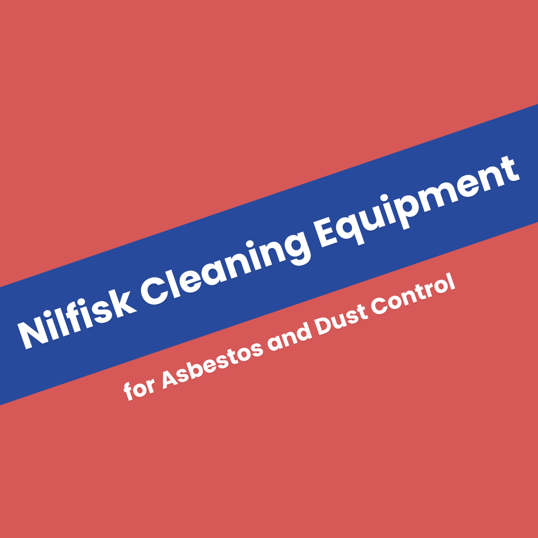 Nilfisk Cleaning Equipment for Asbestos and Dust Control