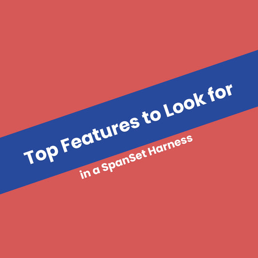 Top Features to Look for in a SpanSet Harness