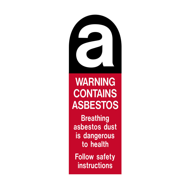 A vertical warning label featuring a large lowercase "a" in a black arch. Below it, a red section states "WARNING CONTAINS ASBESTOS" and advises that breathing the dust is dangerous.