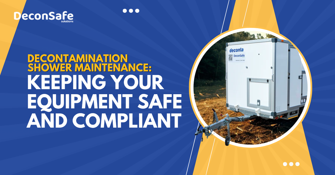 Decontamination Shower Maintenance: Keeping Your Equipment Safe and Compliant