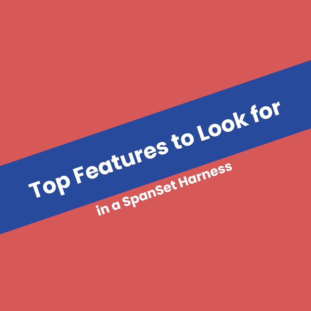 Top Features to Look for in a SpanSet Harness