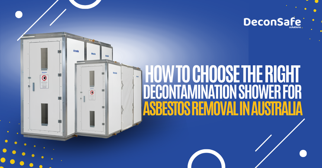 How to Choose the Right Decontamination Shower for Asbestos Removal in Australia